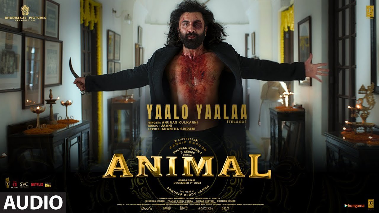 Yaalo Yaalaa Lyrics In English — Animal | Anurag Kulkarni