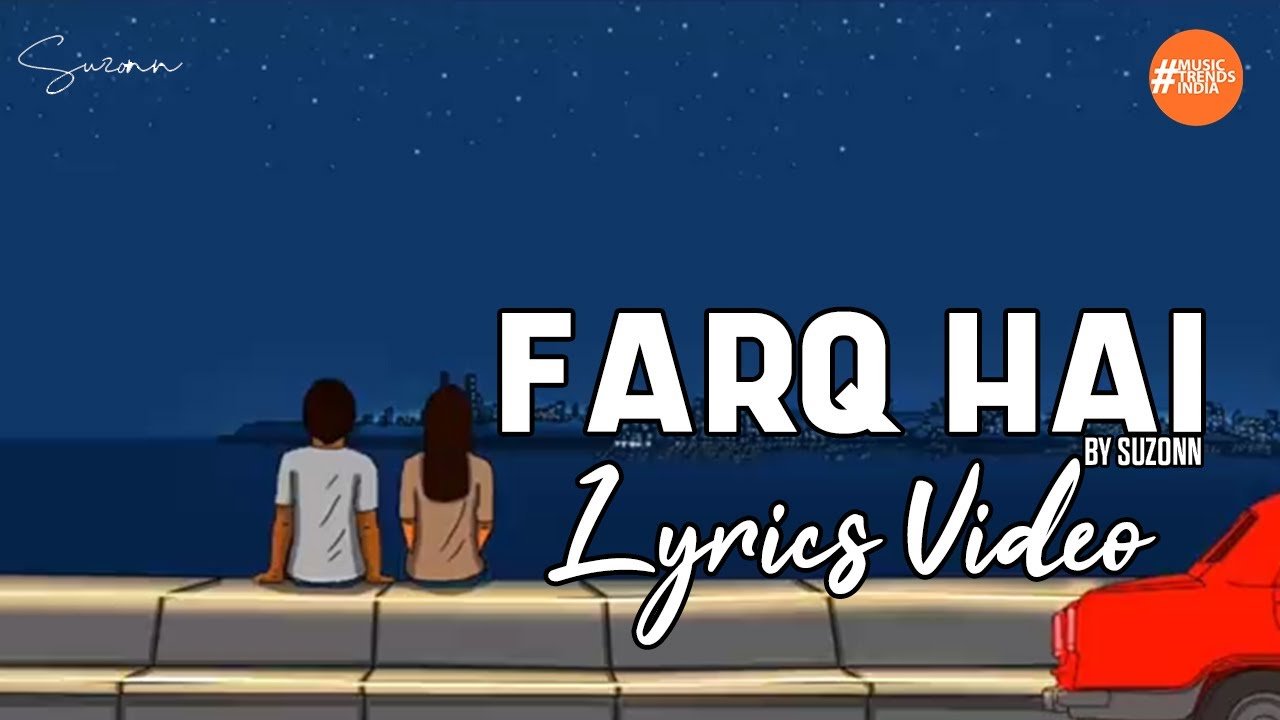 Farq Hai Lyrics English Translation – Suzonn