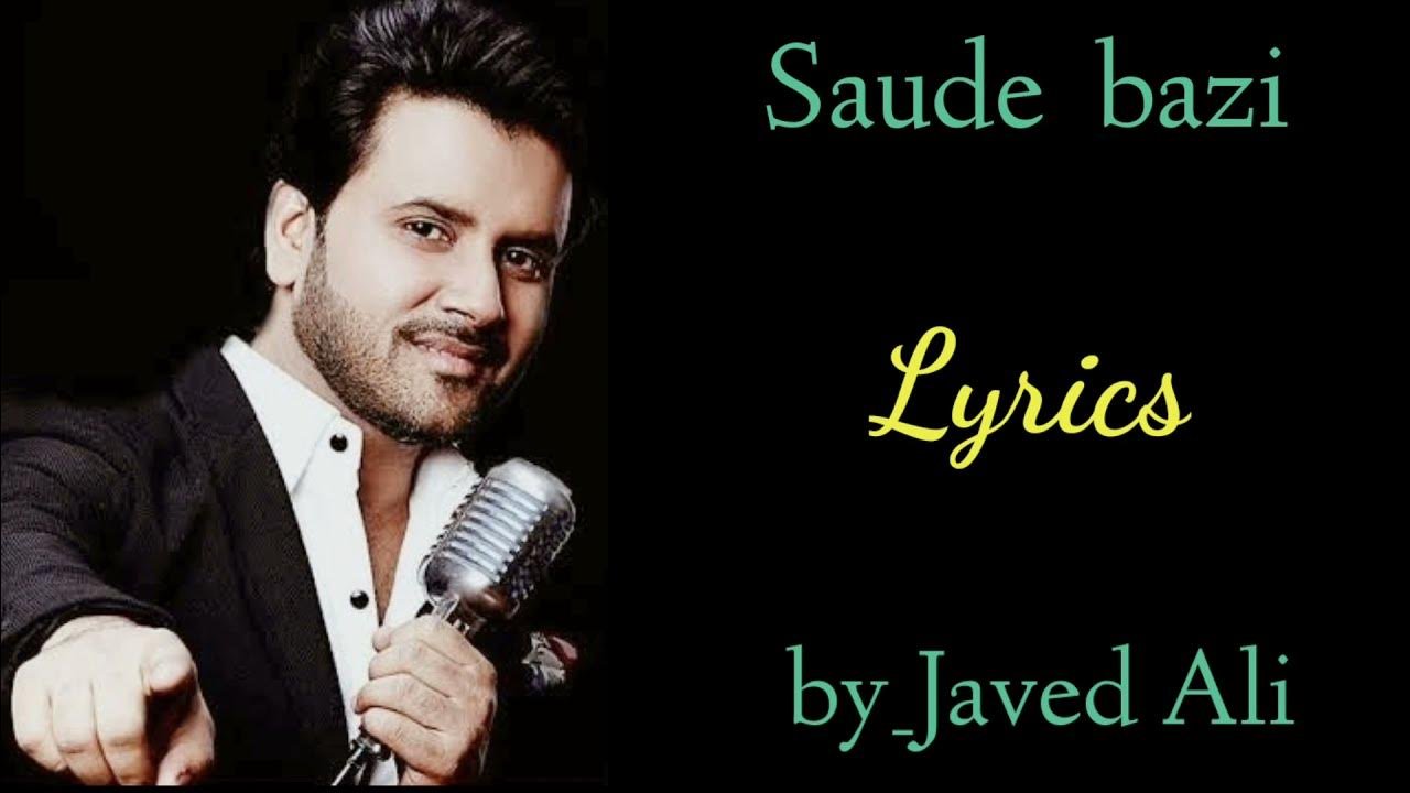 Saude Bazi Lyrics English Translation – Javid Ali